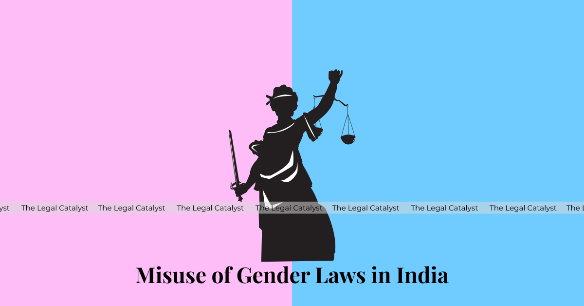 Misuse of Gender Laws in India