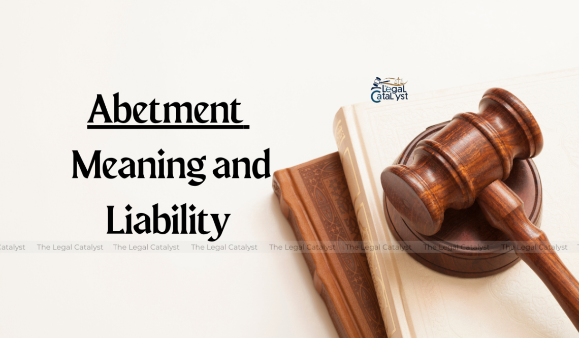 Abetment – Meaning and Liability