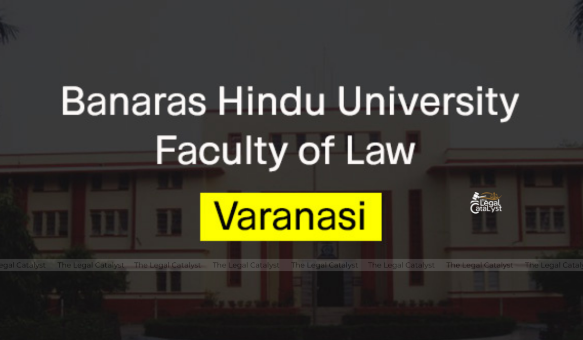 Faculty of Law, Banaras Hindu University (BHU), Varanasi, Uttar Pradesh