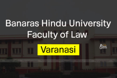 Faculty of Law, Banaras Hindu University (BHU), Varanasi, Uttar Pradesh
