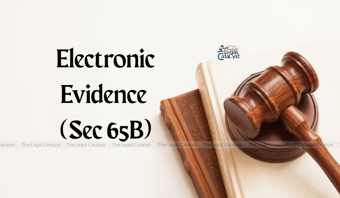 Electronic Evidence – Section 65B