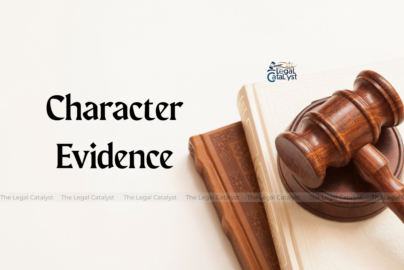Character Evidence – When Relevant
