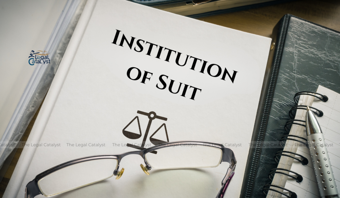 Institution of Suit – Step-by-Step