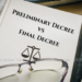 Preliminary Decree vs Final Decree