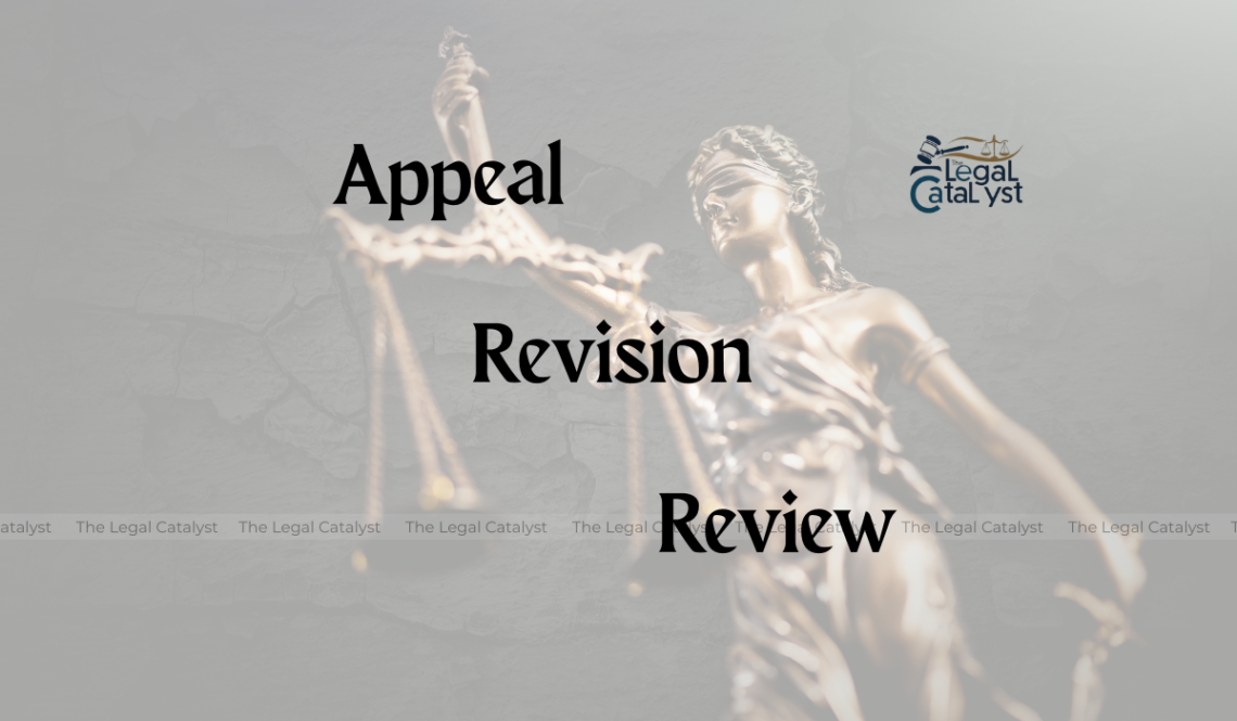 Appeal, Revision and Review