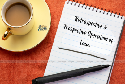 Retrospective & Prospective Operation of Laws
