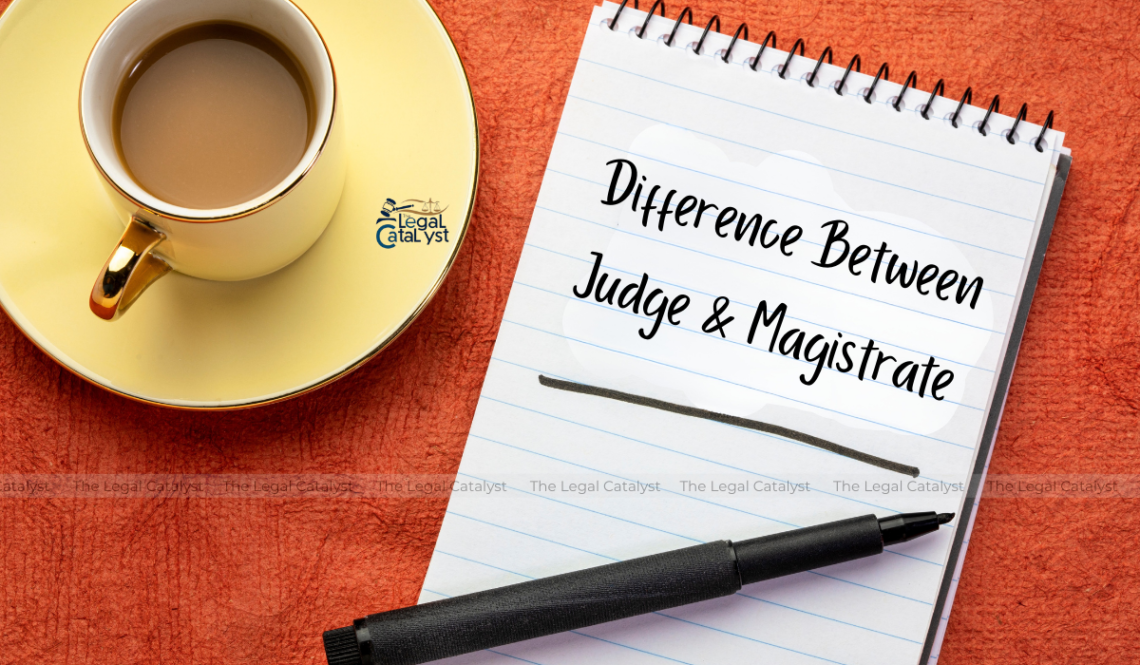 Difference Between Judge & Magistrate