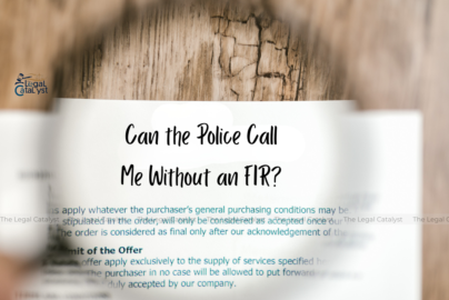 Can the Police Call Me Without an FIR?