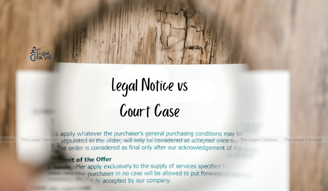 Legal Notice vs Court Case — What’s the Real Difference?