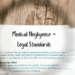 Medical Negligence – Legal Standards